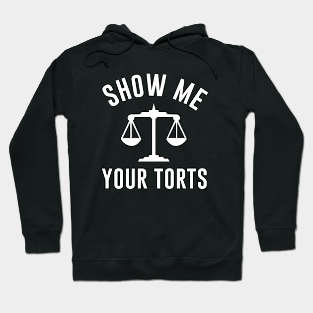 Show Me Your Torts Hoodie by produdesign